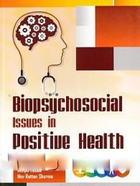 Biopsychosocial Issues in Positive Health