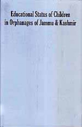 Educational Status of Children in Orphanages of Jammu & Kashmir