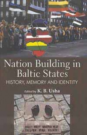 Nation Building in Baltic States: History, Memory and Identity