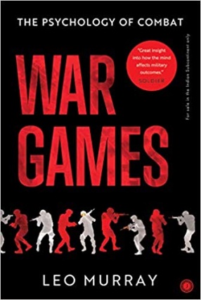 War Games: The Psychology of Combat