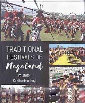 Traditional Festivals of Nagaland (Volume 1)
