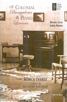 Of Colonial Bungalows and Piano Lessons: Memoirs of an Indian Woman