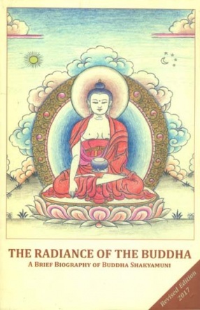 The Radiance of The Buddha: A Brief Biography of Buddha Shakyamani