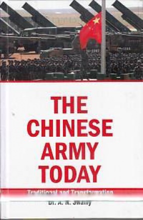 The Chinese Army Today: Tradition and Transformation