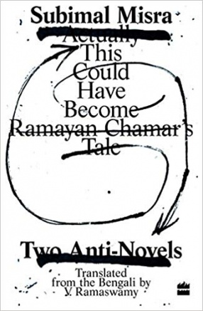 This Could Have Become Ramayan Chamar's Tale: Two Anti-Novels