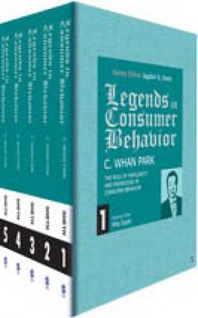 Legends in Consumer Behavior: C Whan Park (In 5 Volumes)