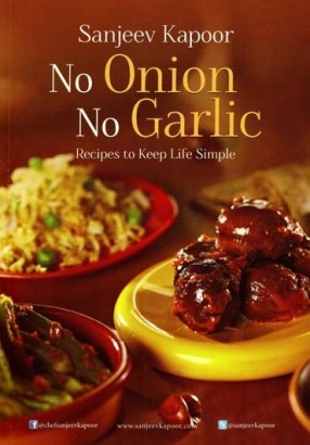 No Onion No Garlic: Recipes to Keep Life Simple