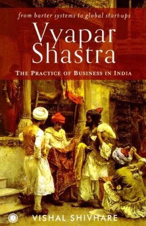 Vyapar Shastra: The Practice of Business in India