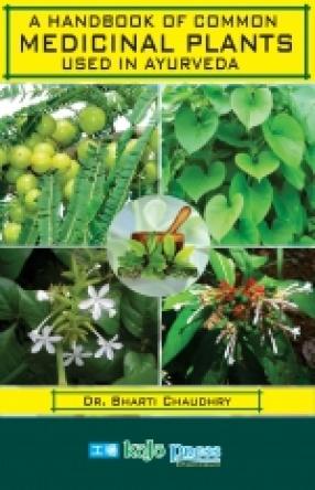A Handbook of Common Medicinal Plants Used in Ayurveda