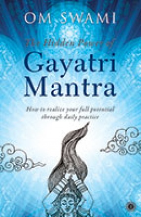 The Hidden Power of Gayatri Mantra