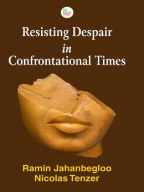 Resisting Despair in Confrontational Times