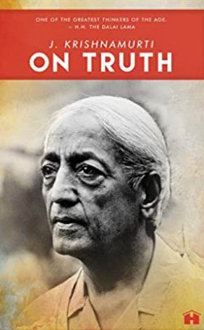 J. Krishnamurti on Truth