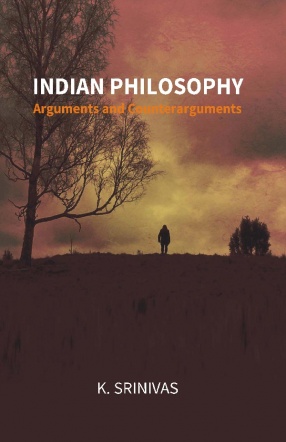 Indian Philosophy: Arguments And Counterarguments