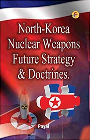 North-Korea Nuclear Weapons: Future Strategy & Doctrines