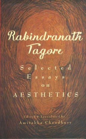 Rabindranath Tagore: Selected Essays on Aesthetics