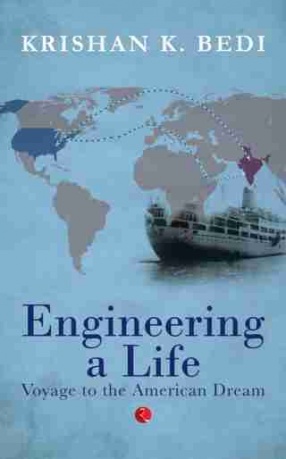 Engineering a Life: Voyage to the American Dream