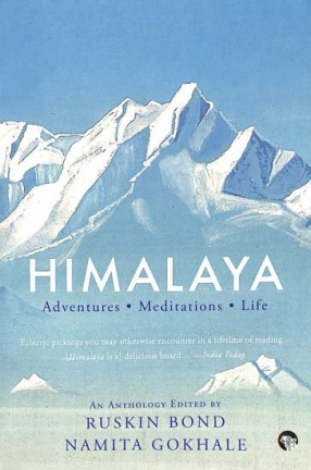 Himalaya: Adventures, Meditations and Life