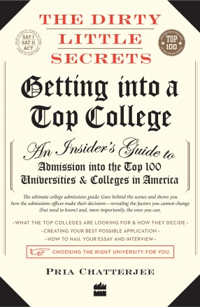 The Dirty Little Secrets: Getting into a Top College