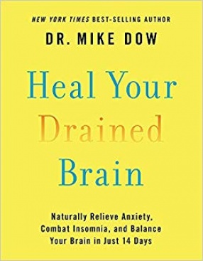 Heal Your Drained Brain: Naturally Relieve Anxiety, Combat Insomnia and Balance Your Brain in Just 14 Days