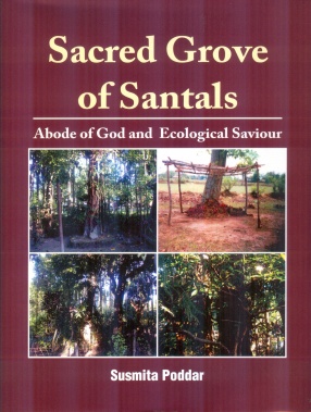 Sacred Grove of Santals: Abode of God and Ecological Saviour