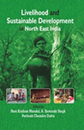 Livelihood and Sustainable Development in North East India