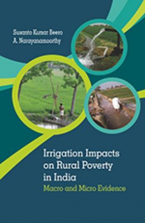 Irrigation Impacts on Rural Poverty in India: Macro and Micro Evidences