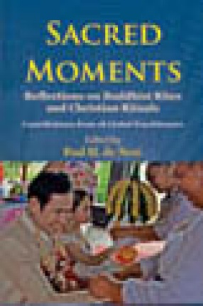 Sacred Moments: Reflections on Buddhist Rites and Christian Rituals