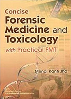 Concise Forensic Medicine and Toxicology With Practical FMT