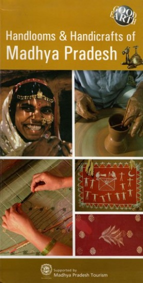 Handlooms & Handicrafts of Madhya Pradesh