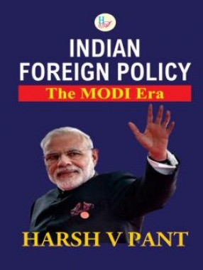 Indian Foreign Policy The Modi Era