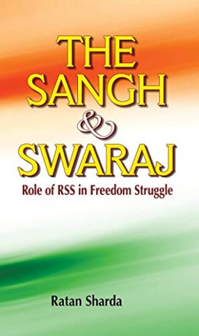 The Sangh & Swaraj: Role of RSS in Freedom Struggle