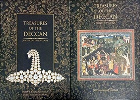 Treasures of The Deccan: Jewels of The Nizams and Painted Visions (In 2 Volumes)