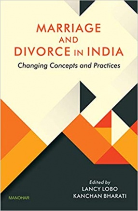 Marriage and Divorce in India: Changing Concepts and Practices