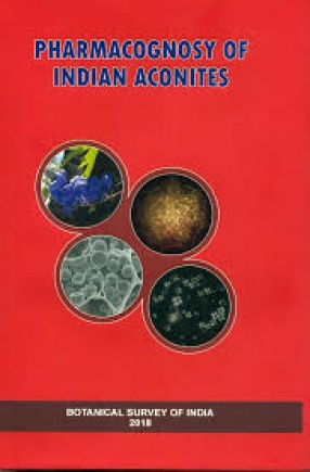 Pharmacognosy of Indian Aconites