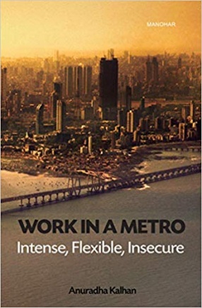 Work in a Metro: Intense, Flexible, Insecure