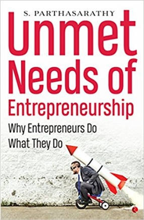 Unmet Needs of Entrepreneurship: Why Entrepreneurs Do What They Do