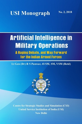 Artificial Intelligence in Military Operations: A Raging Debate and Way Forward for the Indian Armed