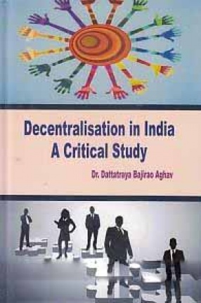 Decentralisation in India: A Critical Study