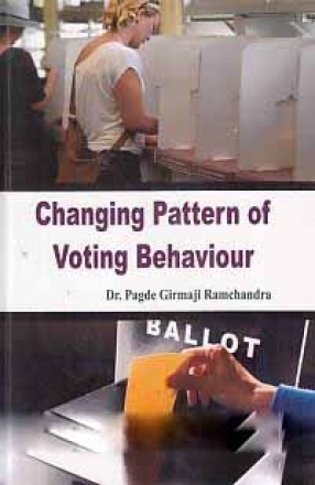 Changing Pattern of Voting Behaviour: Indian Perspective