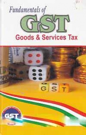 Fundamentals of GST: Goods & Services Tax