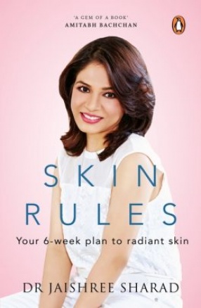 Skin Rules: Your 6-Week Plan to Radiant Skin
