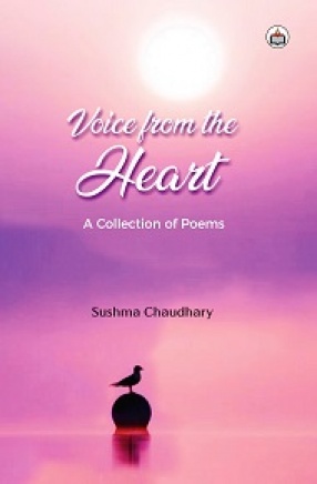 Voice from the Heart: A Collection of Poems