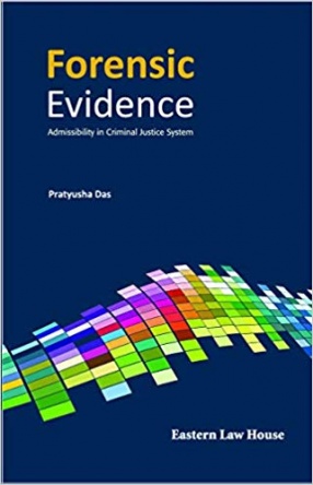 Forensic Evidence: Admissibility in Criminal Justice System