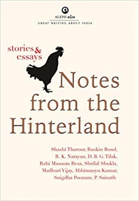 Notes from the Hinterland: Stories and Essays