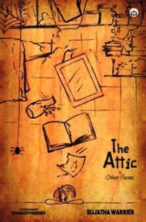 The Attic and Other Poems: Illustrations by Bharati Varrier