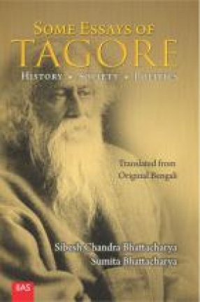 Some Essays of Tagore: History. Society. Politics