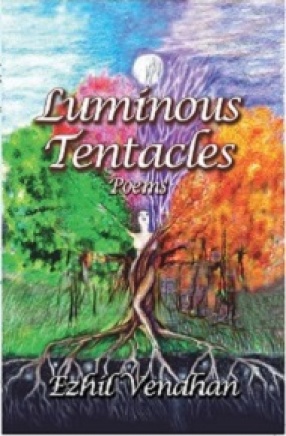 Luminous Tentacles: Poems