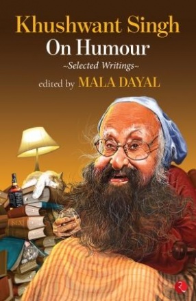 Khushwant Singh on Humour: Selected Writings