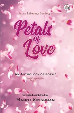 Asian Literary Society’s Petals of Love: An Anthology of Poems
