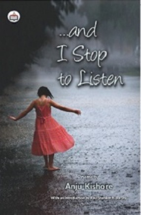 And I Stop to Listen: Poems